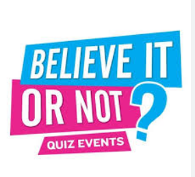 Believe it or not Quiz 